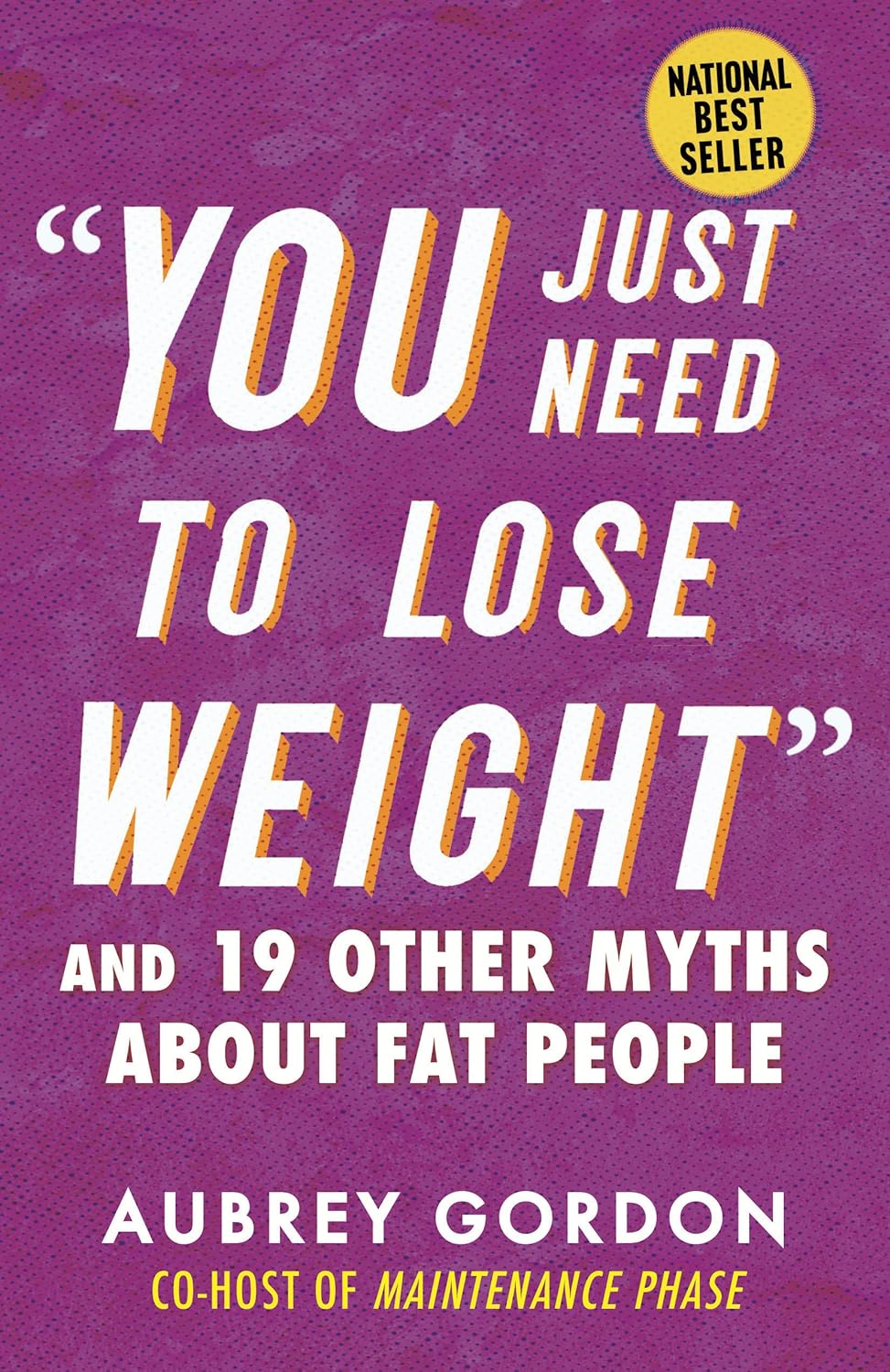 "You Just Need To Lose Weight" Book Cover